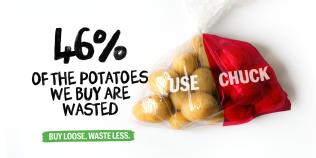 46% of the potatoes we by new are wasted. Buy loose. Waste less